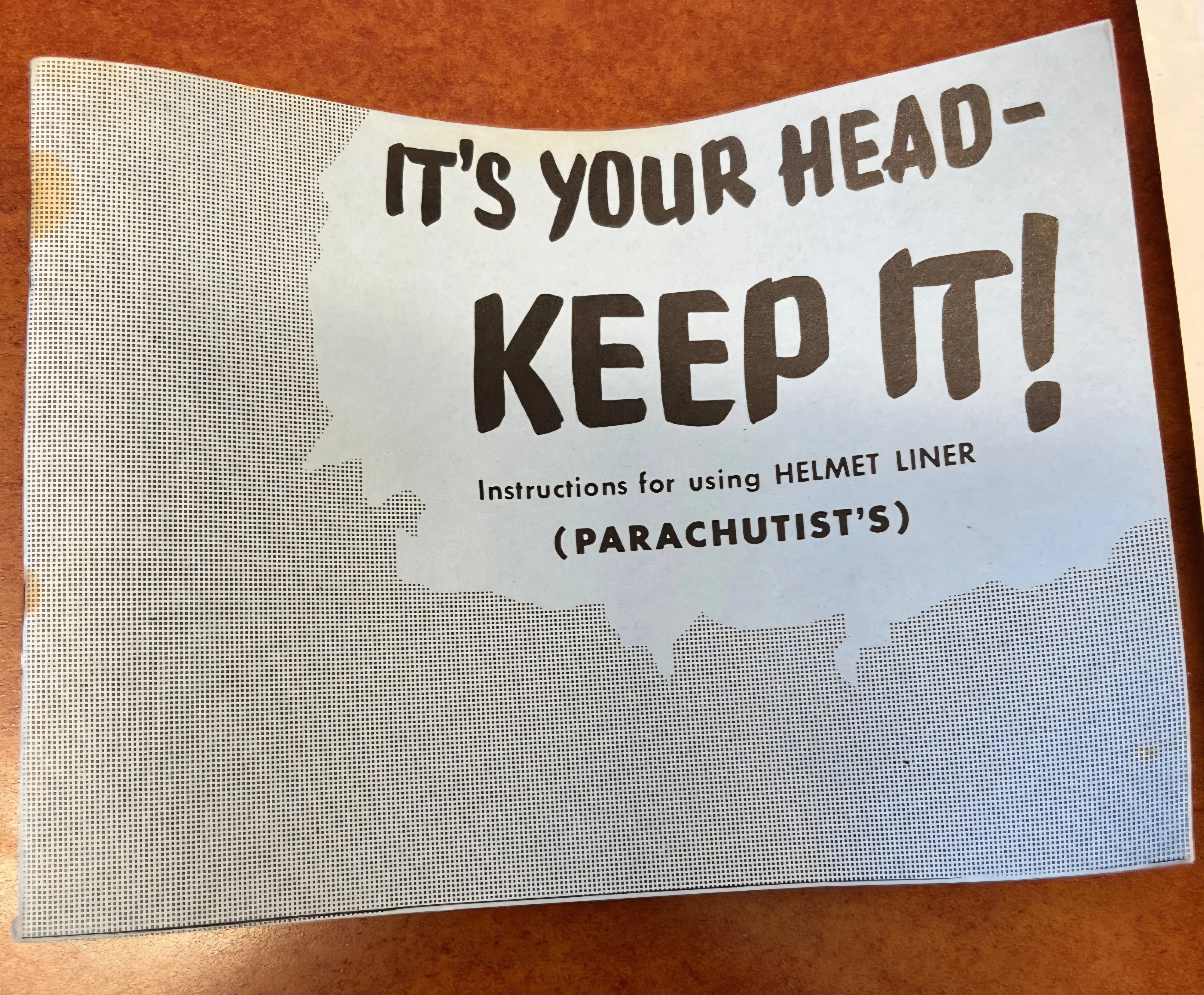 It's Your Head - Keep It! (M-1C Parachutist's Helmet Manual)