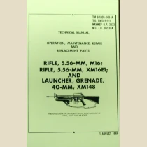 TM 9-1005-249-14: Rifle 5.56mm XM16E1 (M16) and Launcher, Grenade, 40mm, XM-148