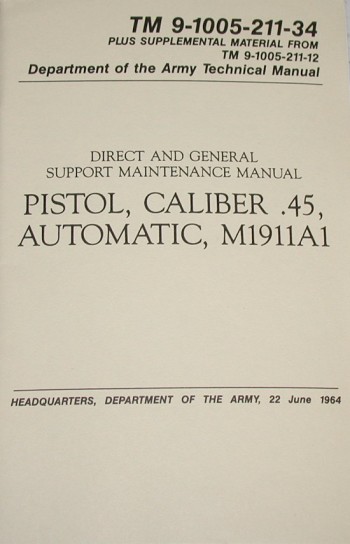 TM 9-1005-211-34: Pistol, Caliber .45, Automatic, M1911A1