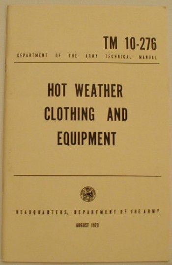 TM 10-276: Hot Weather Clothing and Equipment